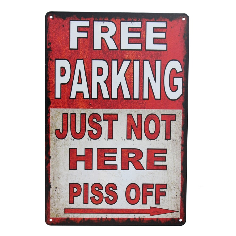 Warning Tin Sign 200*300 Metal Free Parking Traffic Just not Here Safety - Tin Sign Factory Australia
