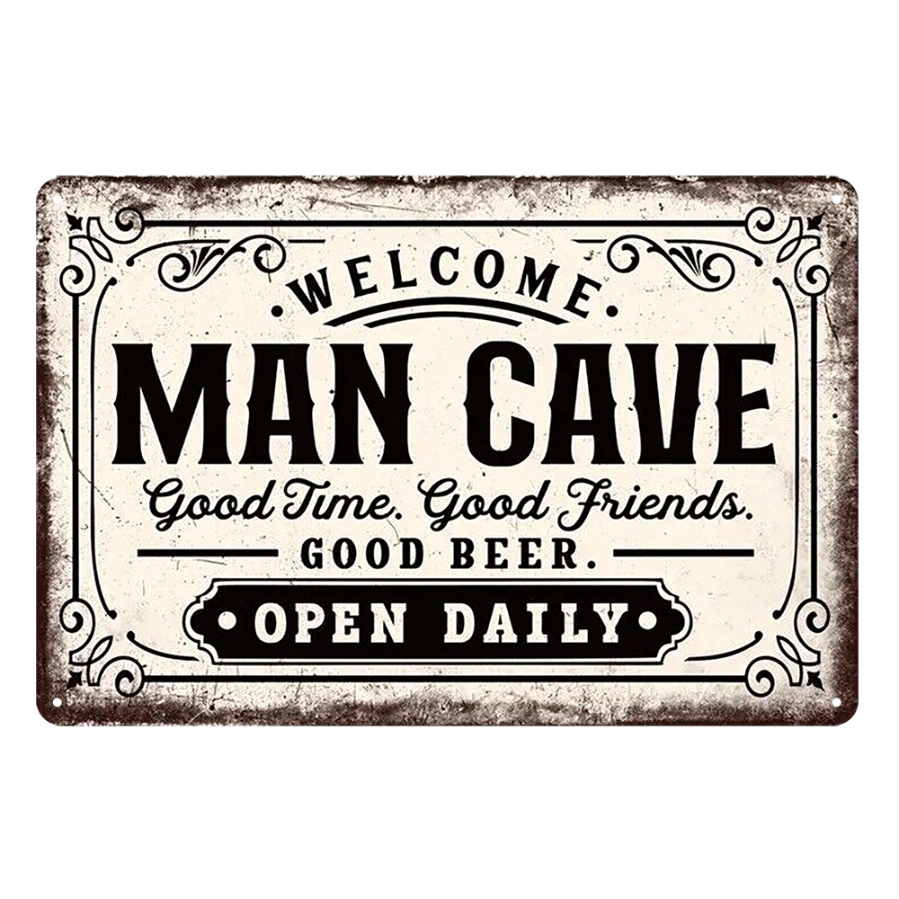 MAN CAVE OPEN GOOD BEER OPEN DAILY Rustic Metal Sign Vintage Tin Shed Garage Bar - Tin Sign Factory Australia