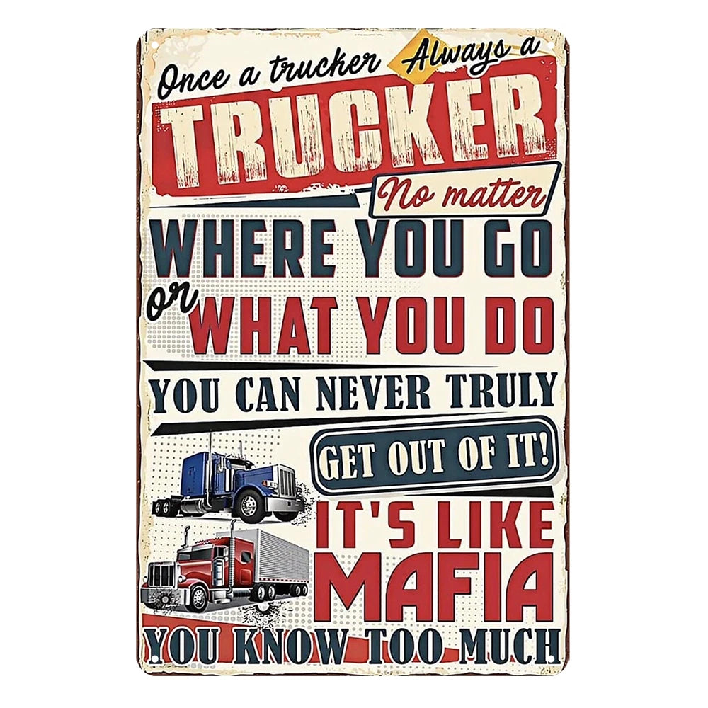2x Trucker Can Never Truly Get Out Mafia Rustic Metal Sign Vintage Tin