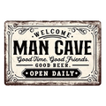 MAN CAVE OPEN GOOD BEER OPEN DAILY Rustic Metal Sign Vintage Tin Shed Garage Bar - Tin Sign Factory Australia
