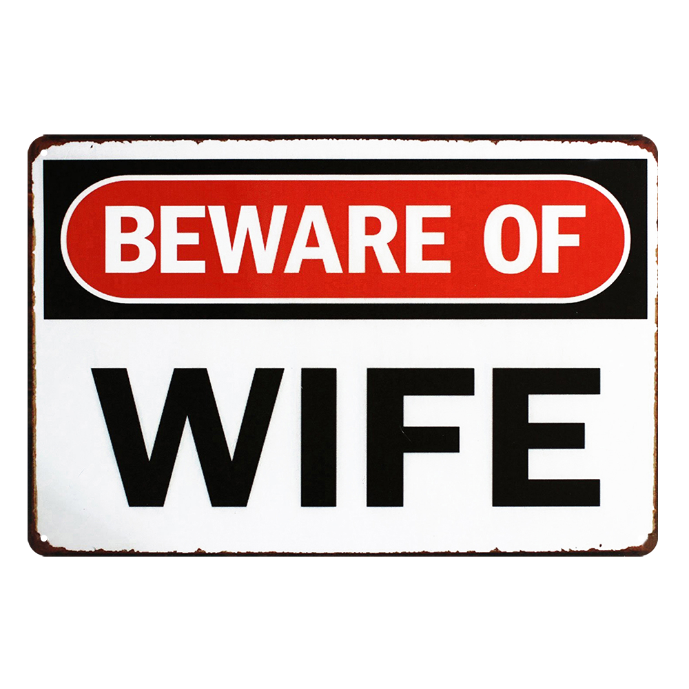 BEWARE OF WIFE Rustic Metal Sign Vintage Tin Shed Garage Bar Man Cave - Tin Sign Factory Australia