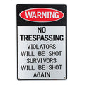 Warning Sign No Trespassing Violators Will Be Shot Again 200x300mm