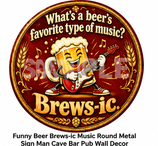 Funny Beer Brews-ic Music Round Metal Sign Man Cave Bar Pub Wall Decor