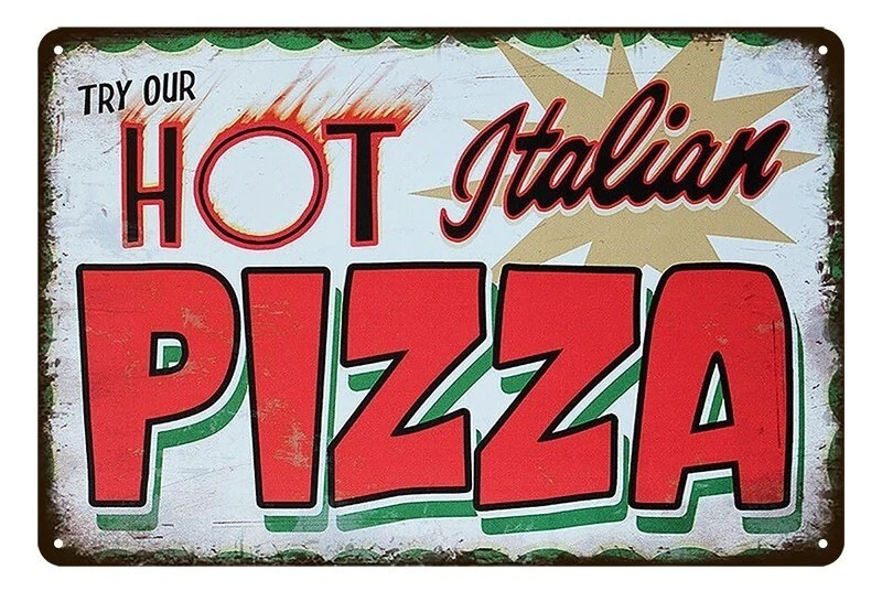 Tin Metal Sign PIZZA HOT ITALIAN 20x30cm Rustic Look Vintage - Tin Sign Factory Australia