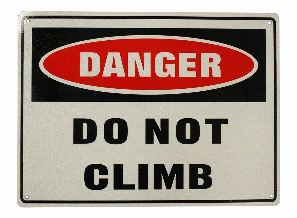 Warning Notice Danger Do Not Climb Safety 20x30cm Metal Tin Outdoor Hazard Sign - Tin Sign Factory Australia