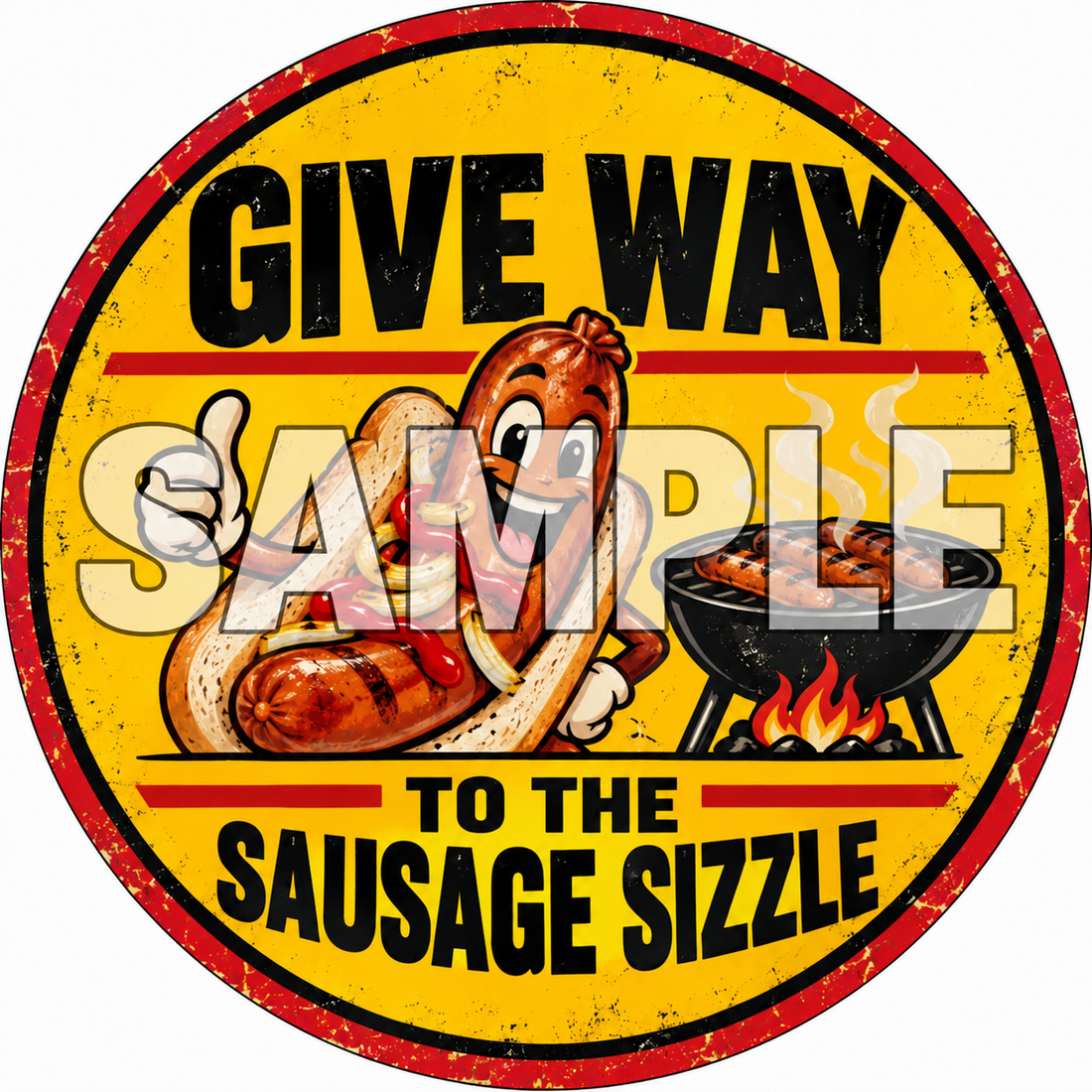 Give Way to the Sausage Sizzle Funny Round Metal Sign Aussie BBQ Area Decor