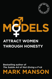 Models: Attract Women Through Honesty by Mark Manson (English) Paperback Book AU