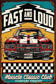 FAST AND LOUD Retro/ Vintage Tin Metal Sign Man Cave, Wall Home Décor, Shed-Gara
