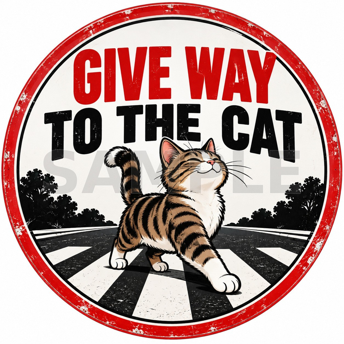 Give Way To The Cat Funny Round Metal Sign Humorous Cat Lover Home Decor