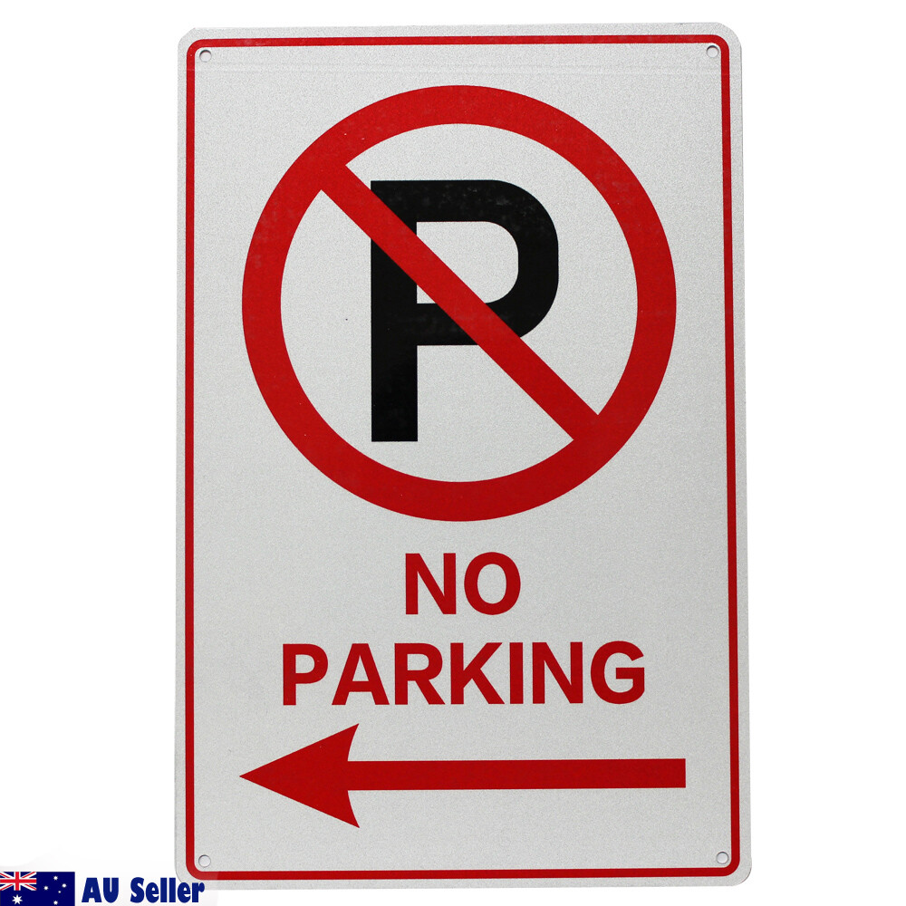 Warning Notice No Parking Sign Traffic Safety  200x300mm Metal Best seller Pro - Tin Sign Factory Australia