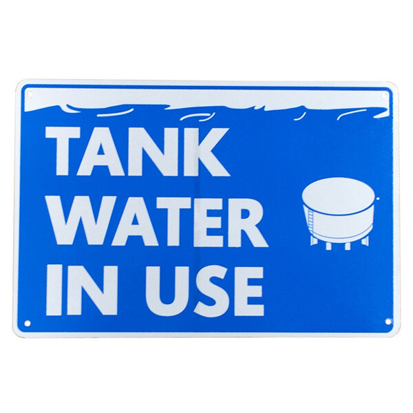 Notice Sign TANK WATER IN USE 20x30cm Metal Garden Home Rain Private Saving - Tin Sign Factory Australia
