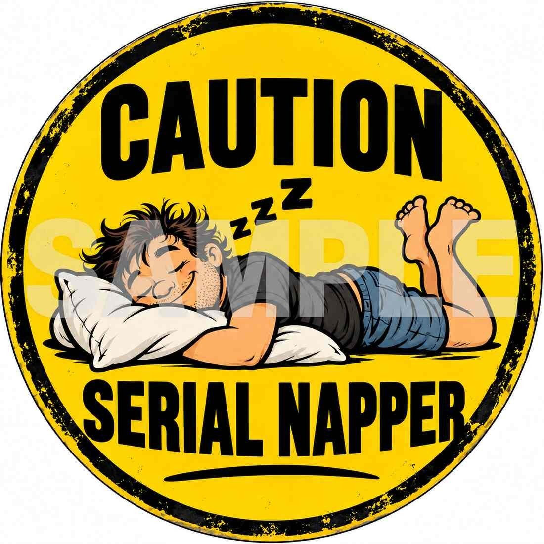 Serial Napper Funny Traffic Humour Round Metal Sign Garage Man Cave Decor
