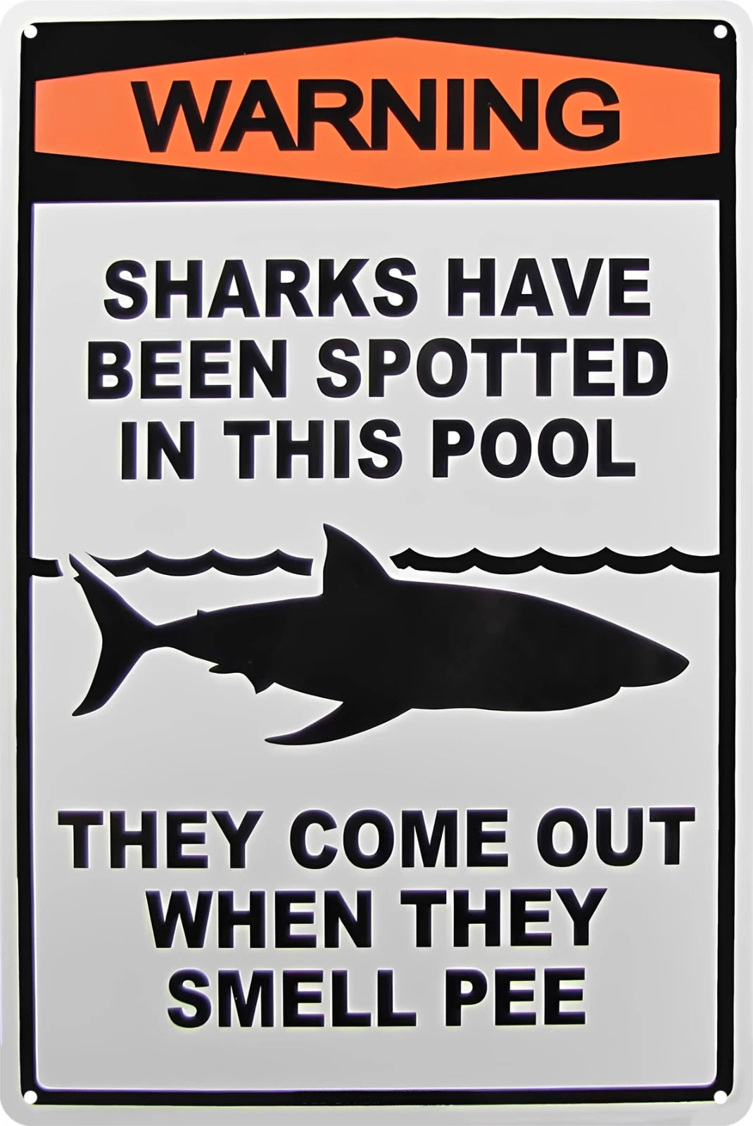 Warning Sharks Have Been Spotted Come Out Msell Pee Tin Sign Retro