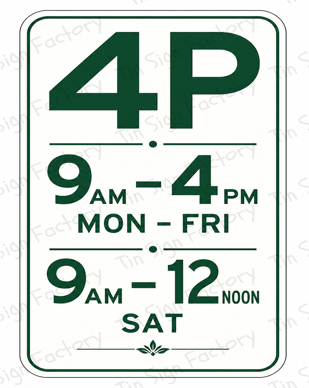 4P Parking Hours Sign 9AM-4PM Mon-Fri 9AM-12 Noon Saturday Vintage Metal Sign