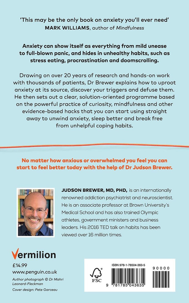 "Unwinding Anxiety: Harness the Power to Heal Your Mind and Find Inner Peace with Judson Brewer's Life-Changing Guide"
