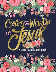Jesus' Words in Living Color: An Exquisite Coloring Book for Devoted Scripture Enthusiasts 