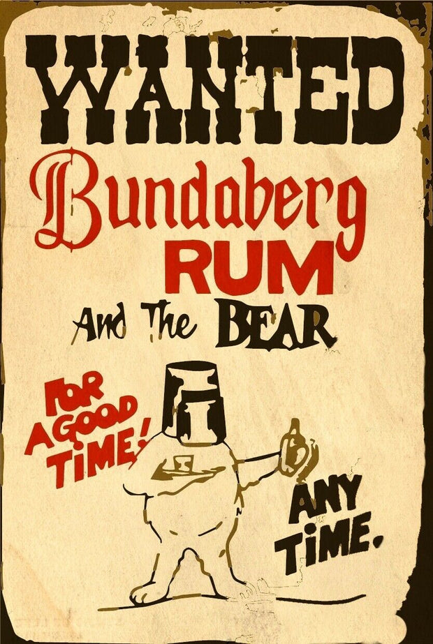 Bundaberg Wanted For Good Time Tin Vintage Look Sign Metal Retro Garage sign