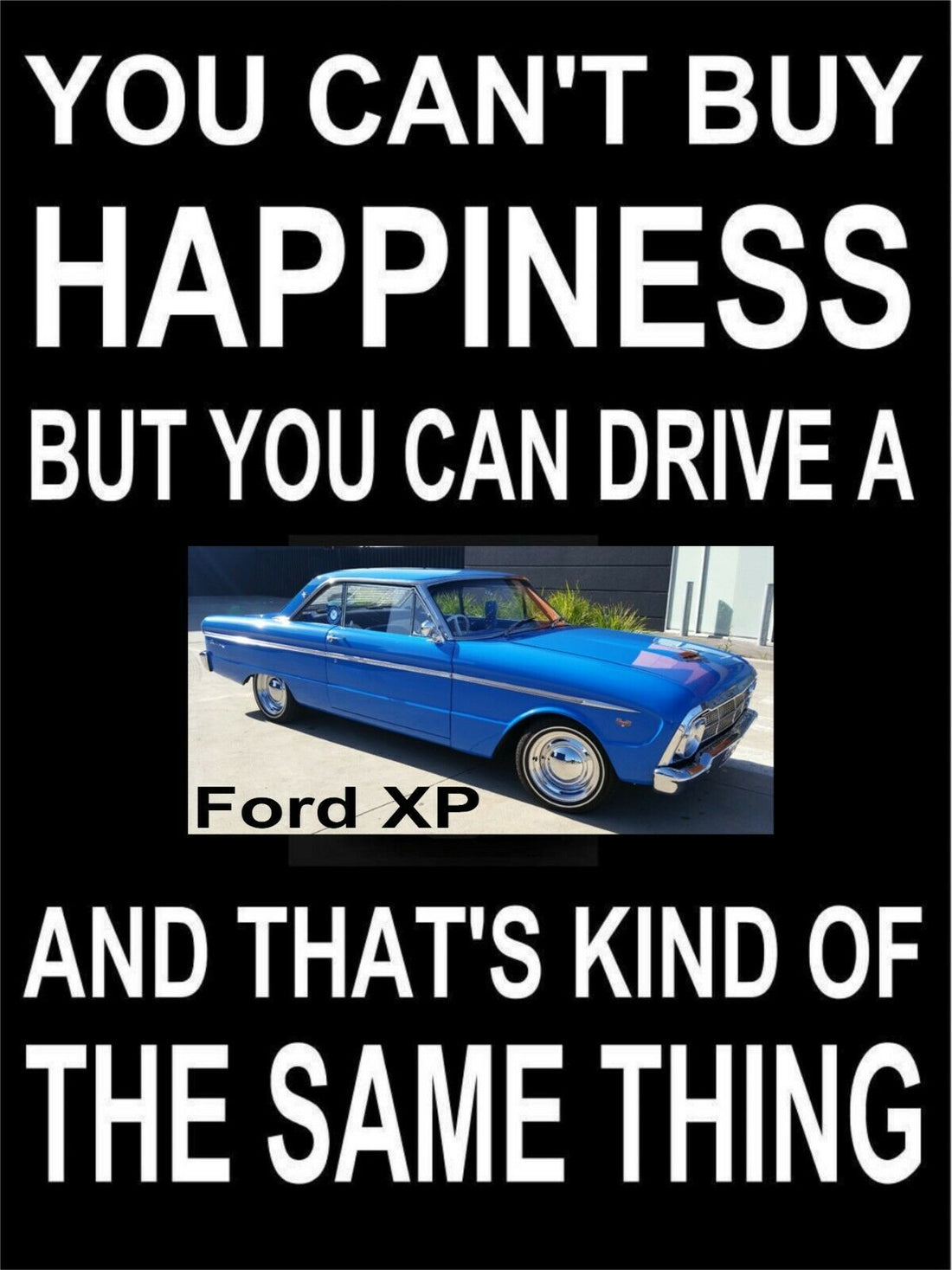 Ford XP Happiness Look Vintage Tin Metal Sign Man Cave, Shed-Garage - Tin Sign Factory Australia
