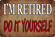 SARCASTIC RETIREMENT SIGN Retro/ Vintage Tin Metal Sign Man Cave, Shed-Garage, and Bar
