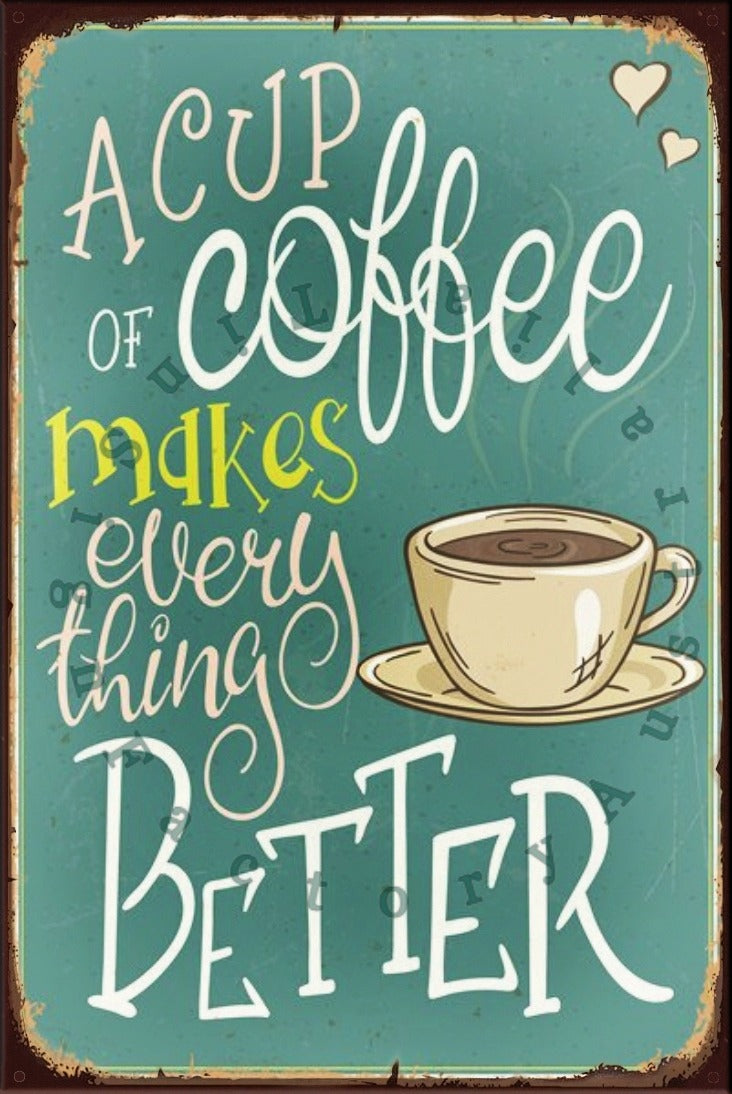 A CUP OF COFFEE Rustic Look Vintage Shed-Garage and Bar Man Cave Tin Metal Sign