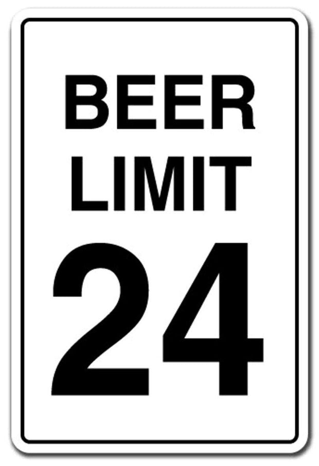 BEER LIMIT 24 Drinking Funny Metal Sign
