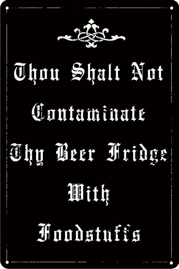 THOU SHALT NOT CONTAMINATE THY BEER FRIDGE Funny Rustic Metal Sign