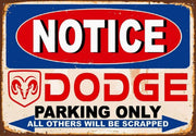 DODGE PARKING ONLY Retro/ Vintage Tin Metal Sign Man Cave, Wall Home Decor, Shed-Garage, and Bar
