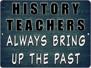 FUNNY HISTORY TEACHERS Retro/Vintage Metal Plaque Sign Style Man Cave Garage Work Office