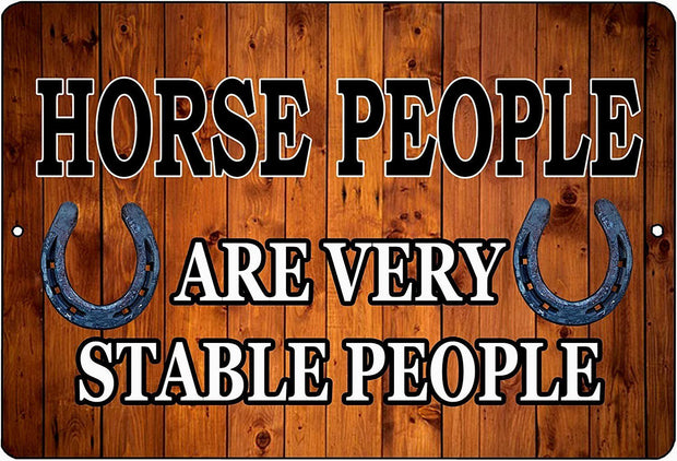 HORSE PEOPLE ARE STABLE Retro/ Vintage Tin Metal Sign Man Cave, Shed-Garage, and Bar