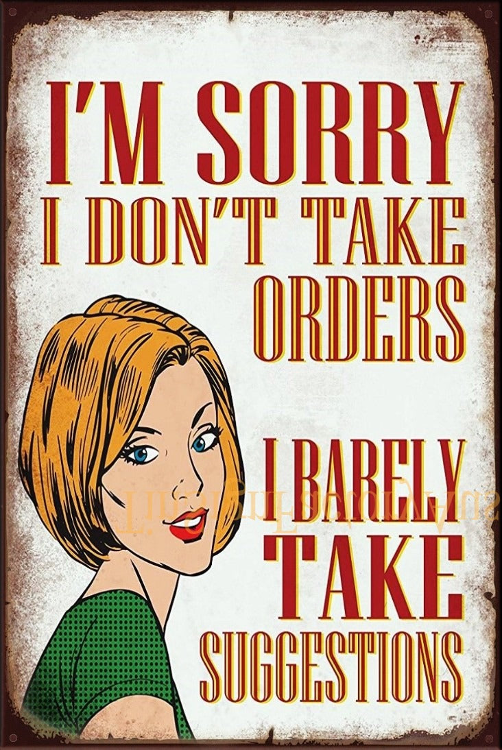 SORRY I DON'T TAKE ORDERS Vintage Retro Rustic Garage Man Cave Metal Sign