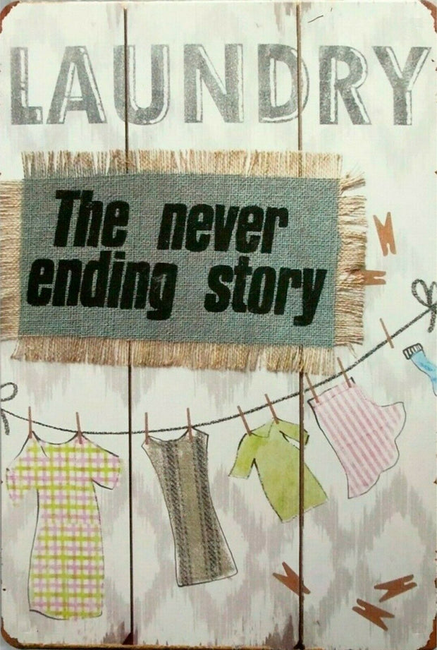 Laundry never ending story Rustic Look Tin Metal Sign Man Cave Quality Handmade