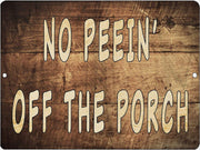 NO PEEN' THE PORCH Retro/Vintage Metal Plaque Sign Style Man Cave Garage Work Office