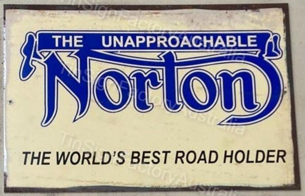 THE UNAPPROACHABLE NORTON 20x30 CM Sign | Screen Printed By AUSTRALIAN COMPANY