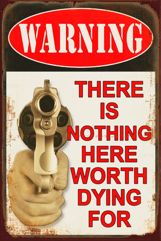 NOTHING IS WORTH DYING Vintage Retro Rustic Garage Plaques Man Cave Metal Sign