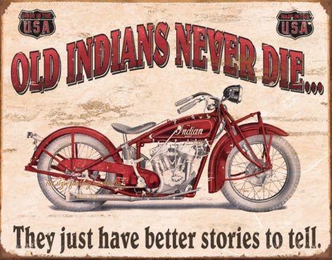 OLD INDIANS NEVER DIE Retro Rustic Look Vintage Tin Metal Sign Man Cave, Shed-Garage, and Bar