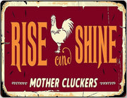 RISE & SHINE MOTHER CLUCKERS Retro/ Vintage Tin Metal Sign Man Cave, Wall Home Decor, Shed-Garage, and Bar