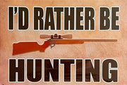Rustic rather be hunting new tin metal sign MAN CAVE