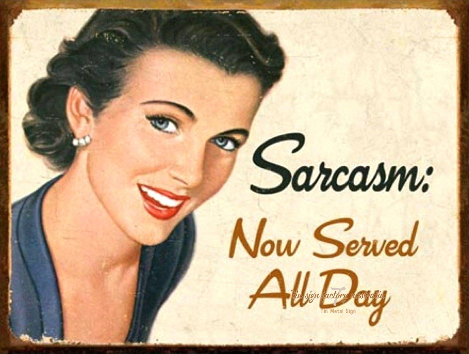 SARCASM SERVED ALL DAY Retro/Vintage Metal Plaque Sign Style Man Cave Garage