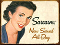 SARCASM SERVED ALL DAY Retro/Vintage Metal Plaque Sign Style Man Cave Garage