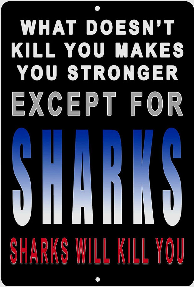 SHARKS WILL KILL YOU Retro/ Vintage Tin Metal Sign Man Cave, Shed-Garage, and Bar