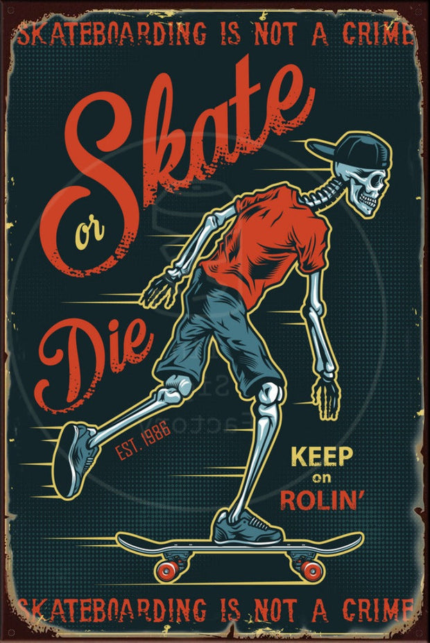 SKATE OR DIE Rustic Look Vintage Shed-Garage and Bar Man Cave Tin Metal Sign