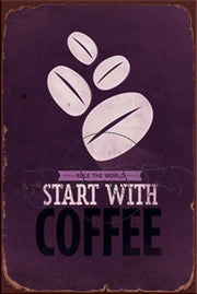 START WITH COFFEE Retro/ Vintage Tin Metal Sign Man Cave, Wall Home Décor, Shed-Garage, and Bar