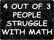 PEOPLE STRUGGLE WITH MATH Retro/Vintage Metal Plaque Sign Style Man Cave Garage Work Office