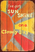 SUNSHINE ON A CLOUDY DAY Vintage Retro Rustic Garage Man Cave Metal Sign