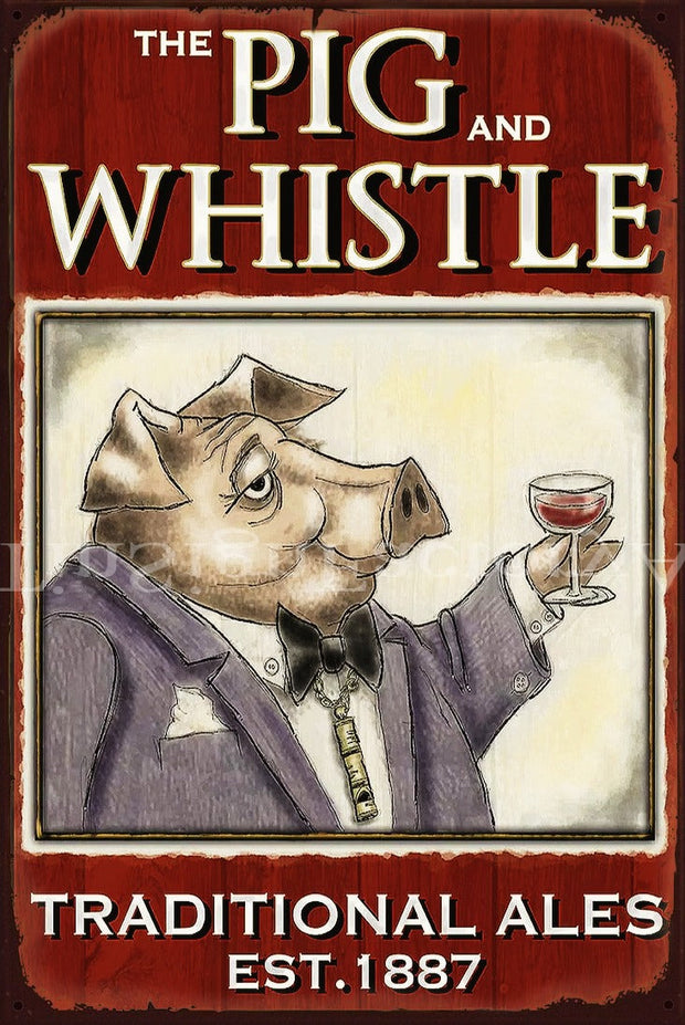THE PIG AND THE WHISTLE Vintage Retro Rustic Garage Man Cave Metal Sign