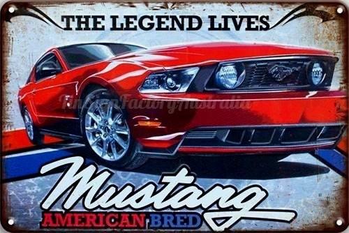 THE LEGEND LIVES-FORD MUSTANG Rustic Retro/Vintage  Home Garage Wall Cafe Resto or Bar Tin Metal Sign