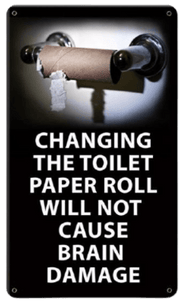 CHANGING THE TOILET ROLL Humor Metal Sign | Free Postage