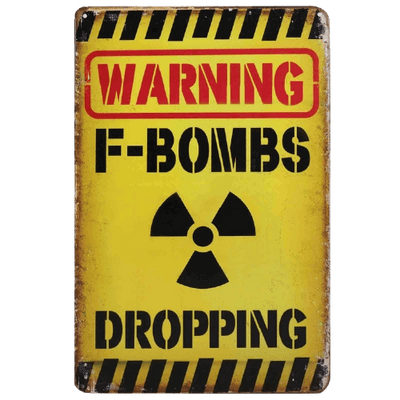 WARNING F- BOMBS DROPPING Retro Metal Tin Sign | Free Postage