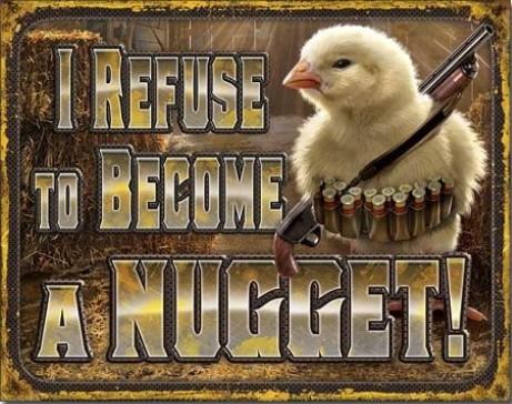 I REFUSE TO BECOME A NUGGET Metal Sign | Free Postage