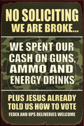 WE ARE BROKE Rustic Look Vintage Shed-Garage and Bar Man Cave Tin Metal Sign